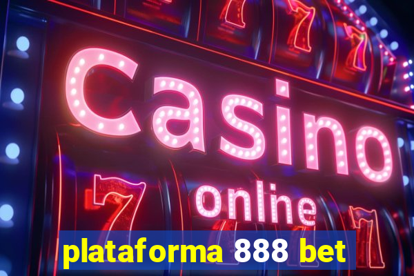 plataforma 888 bet